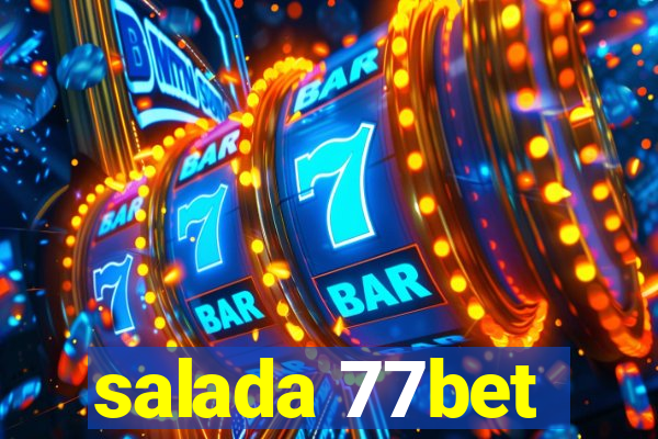 salada 77bet